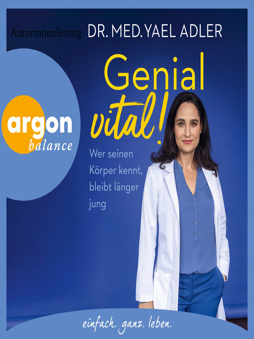 Title details for Genial vital!--Wer seinen Körper kennt, bleibt länger jung (Gekürzt) by Dr. med. Yael Adler - Wait list